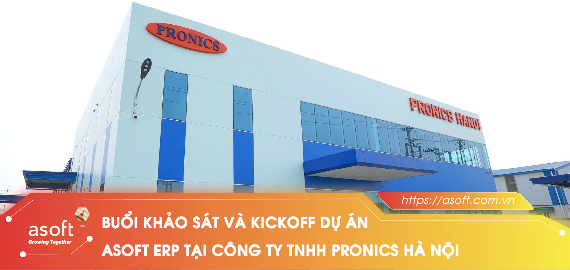  Khảo Sát và Kickoff Dự Án ASOFT ERP Tại Công Ty TNHH Pronics Hà Nội: Hành Trình Chuyển Đổi Số